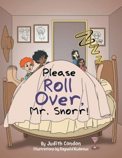 Please Roll Over Mr. Snorr!