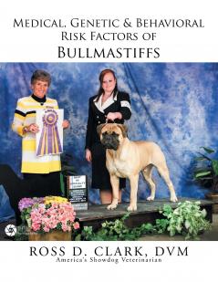 Medical Genetic & Behavioral Risk Factors of Bullmastiffs