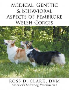 Medical Genetic & Behavioral Risk Factors of Pembroke Welsh Corgis