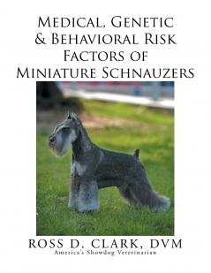 Medical Genetic & Behavioral Risk Factors of Miniature Schnauzers
