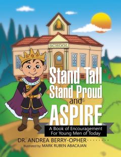 Stand Tall Stand Proud and Aspire