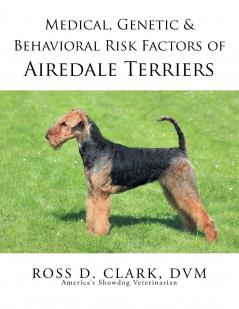 Medical Genetic & Behavioral Risk Factors of Airedale Terriers