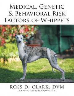 Medical Genetic & Behavioral Risk Factors of Whippets