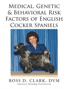 Medical Genetic & Behavioral Risk Factors of English Cocker Spaniels