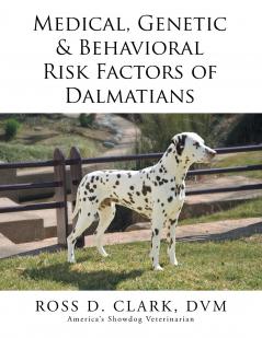 Medical Genetic & Behavioral Risk Factors of Dalmatians