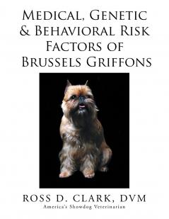 Medical Genetic & Behavioral Risk Factors of Brussels Griffons