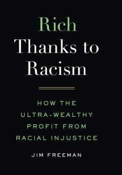 Rich Thanks to Racism