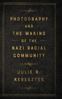 Photography and the Making of the Nazi Racial Community