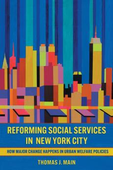 Reforming Social Services in New York City