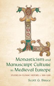 Monasticism and Manuscript Culture in Medieval Europe