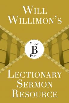 Will Willimon's Lectionary Sermon Resource