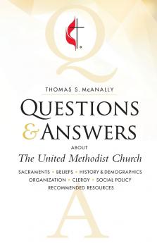 Questions & Answers about the United Methodist Church Revised