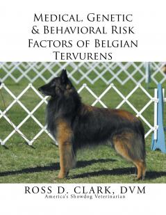 Medical Genetic & Behavioral Risk Factors of Belgian Tervurens