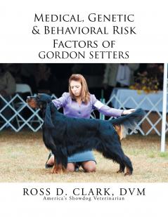 Medical Genetic & Behavioral Risk Factors of Gordon Setters