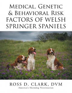 Medical Genetic & Behavioral Risk Factors of Welsh Springer Spaniels