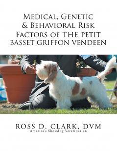 Medical Genetic & Behavioral Risk Factors of the Petit Basset Griffon Vendeen