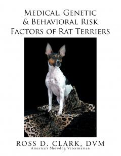 Medical Genetic & Behavioral Risk Factors of Rat Terriers