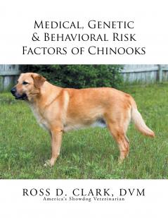 Medical Genetic & Behavioral Risk Factors of Chinooks