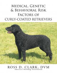 Medical Genetic & Behavioral Risk Factors of Curly-Coated Retrievers
