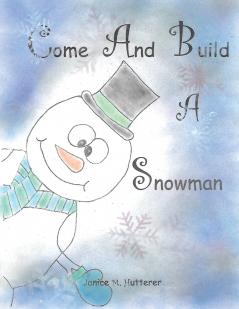 Come and Build a Snowman