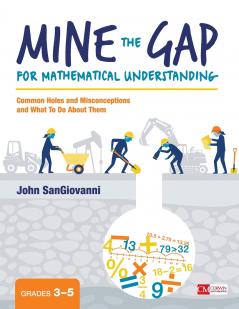 Mine the Gap for Mathematical Understanding Grades 3-5