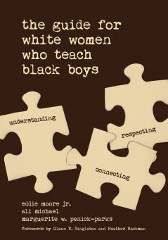 The Guide for White Women Who Teach Black Boys