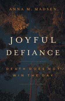 Joyful Defiance