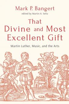 That Divine and Most Excellent Gift