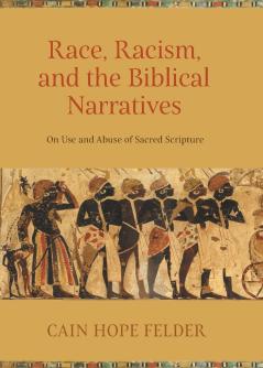 Race Racism and the Biblical Narratives