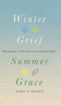 Winter Grief Summer Grace