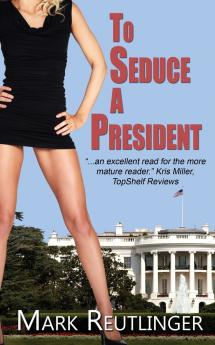 To Seduce a President
