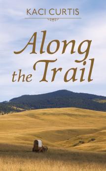 Along the Trail