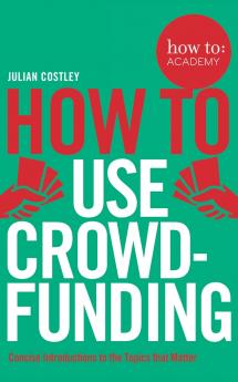 How To Use Crowdfunding
