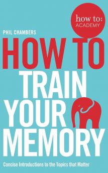 How To Train Your Memory