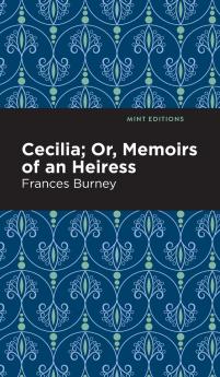 Cecilia; Or Memoirs of an Heiress