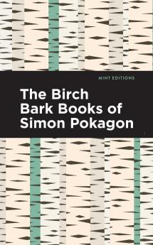 The Birch Bark Books of Simon Pokagon