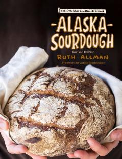 Alaska Sourdough Revised Edition