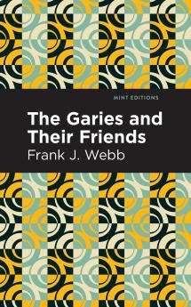 The Garies and Their Friends