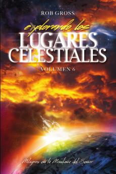 Explorando los Lugares Celestiales - Volumen 6