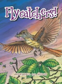 Flycatchers!
