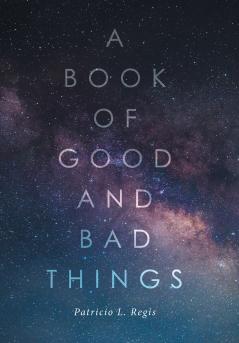 A Book of Good and Bad Things