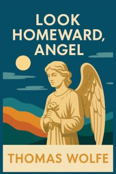 LOOK HOMEWARD ANGEL