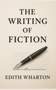 The Writing of Fiction