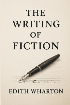 The Writing of Fiction
