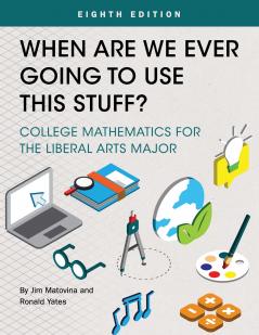 When Are We Ever Going To Use This Stuff?