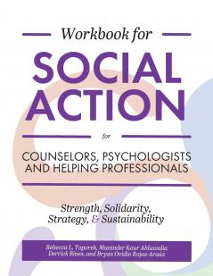Workbook for Social Action for Counselors Psychologists and Helping Professionals