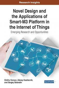 Novel Design and the Applications of Smart-M3 Platform in the Internet of Things