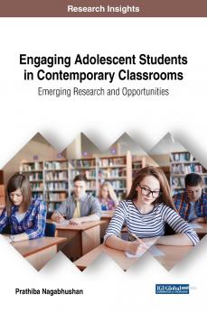 Engaging Adolescent Students in Contemporary Classrooms