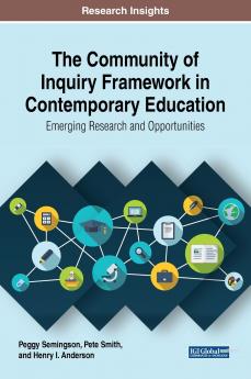 The Community of Inquiry Framework in Contemporary Education