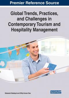 Global Trends Practices and Challenges in Contemporary Tourism and Hospitality Management